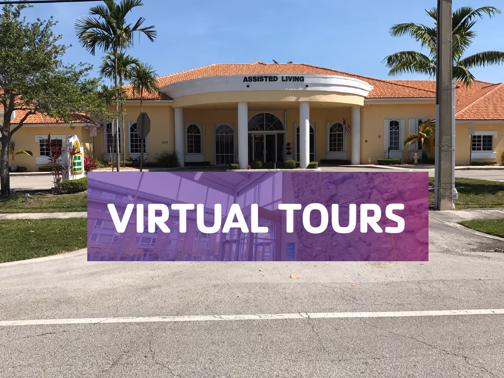 Exterior view of an assisted living facility entrance with a large Virtual Tours banner.