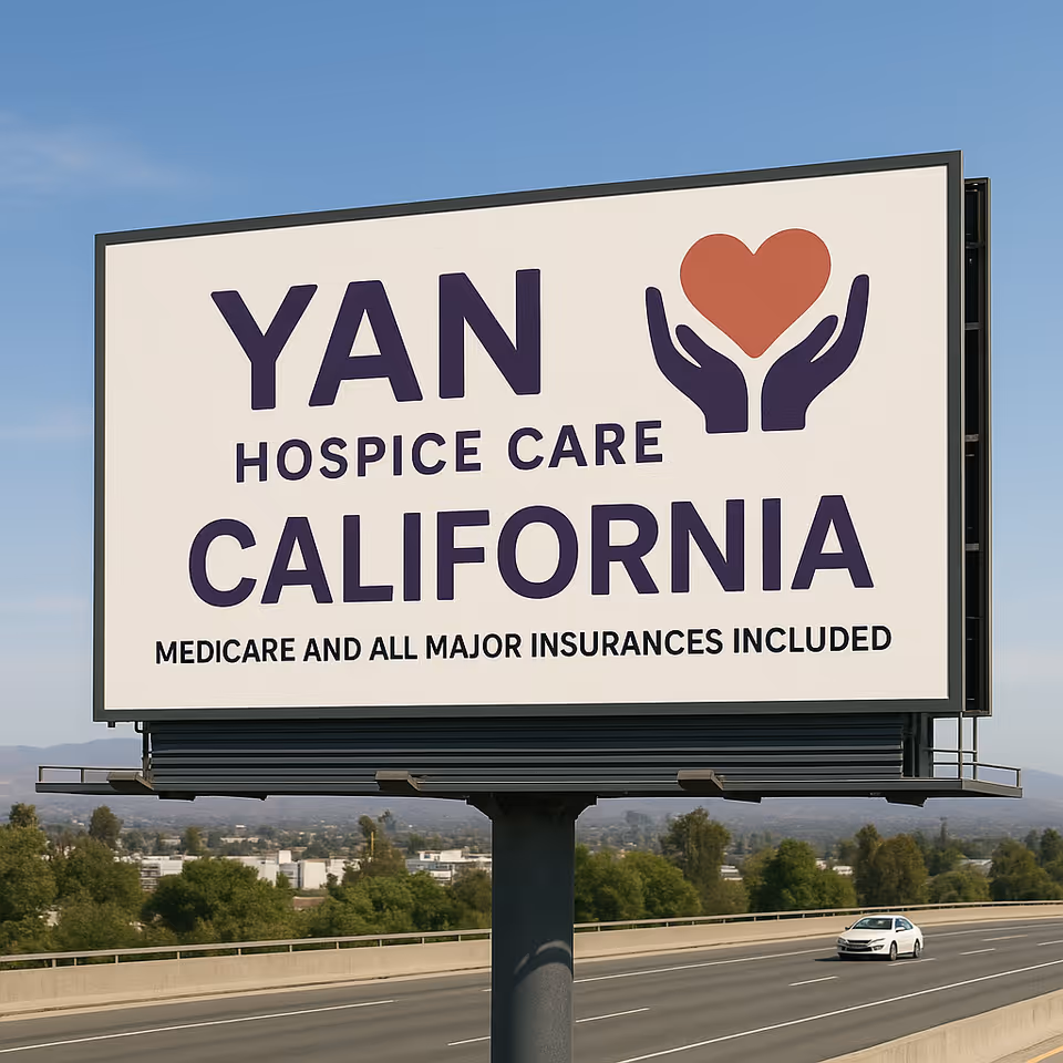 A roadside billboard advertising Yan Hospice Care California with a heart logo.