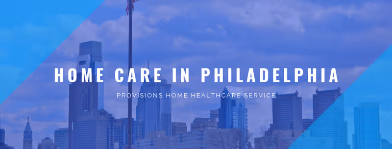 Philadelphia skyline banner with Provisions Home Healthcare text overlay
