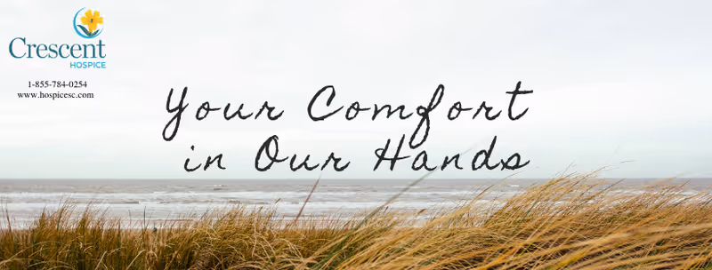 Coastal scene with dunes, ocean, Crescent Hospice logo and slogan.