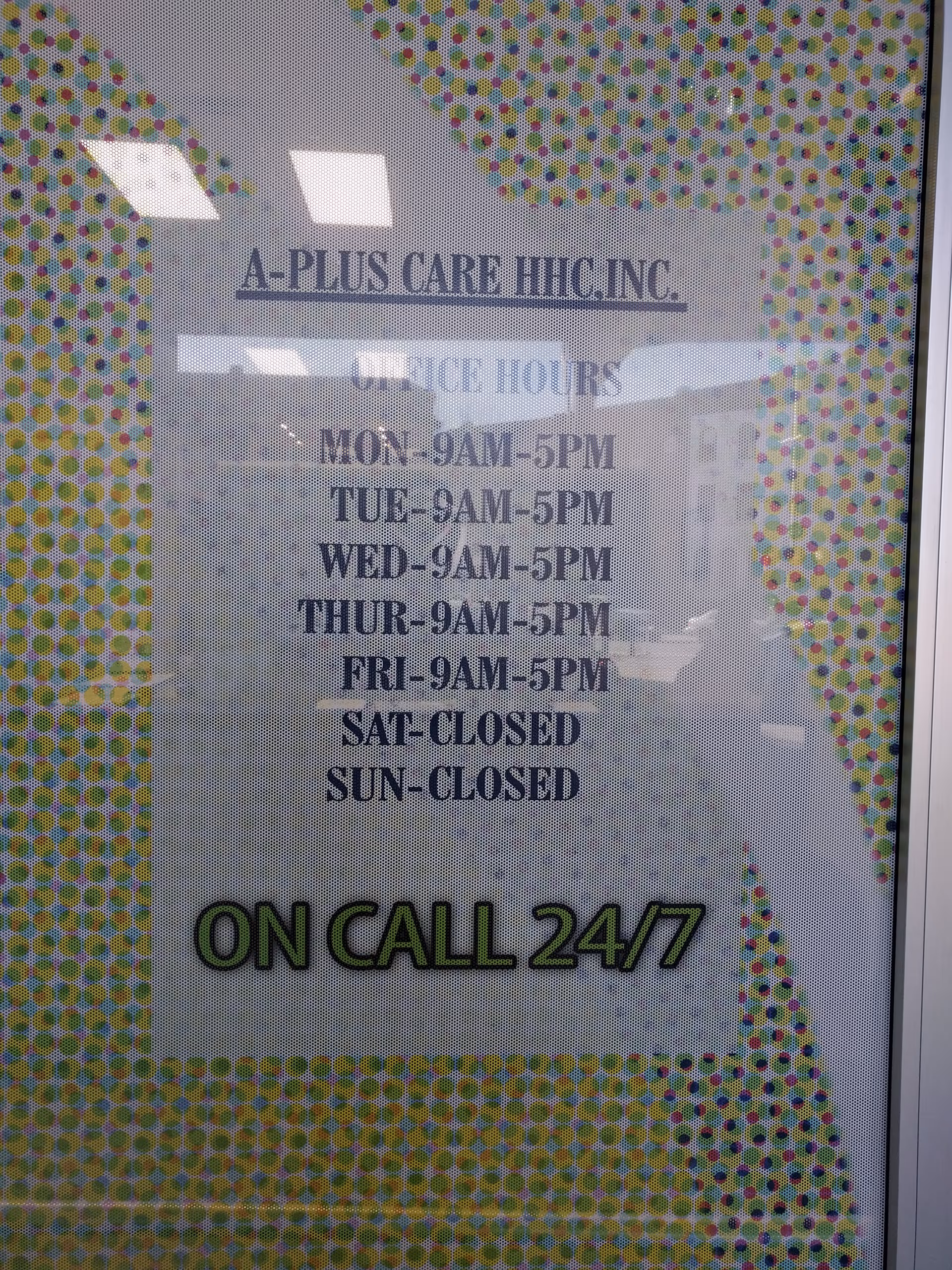 Glass door sign shows A-Plus Care HHC Inc hours and 24/7 on-call notice.
