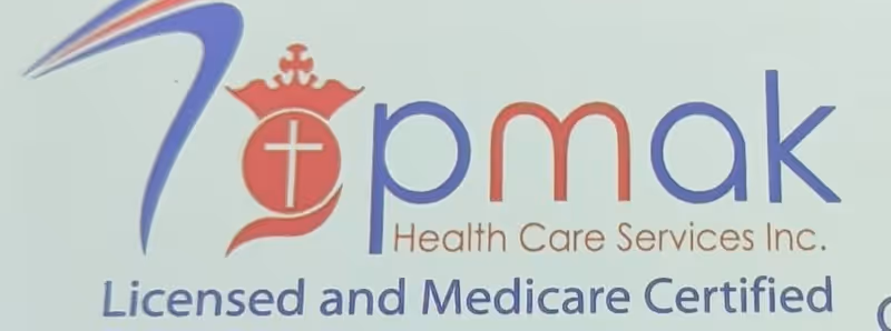 Sign reads Topmak Health Care Services Inc. with logo and Licensed and Medicare Certified text.