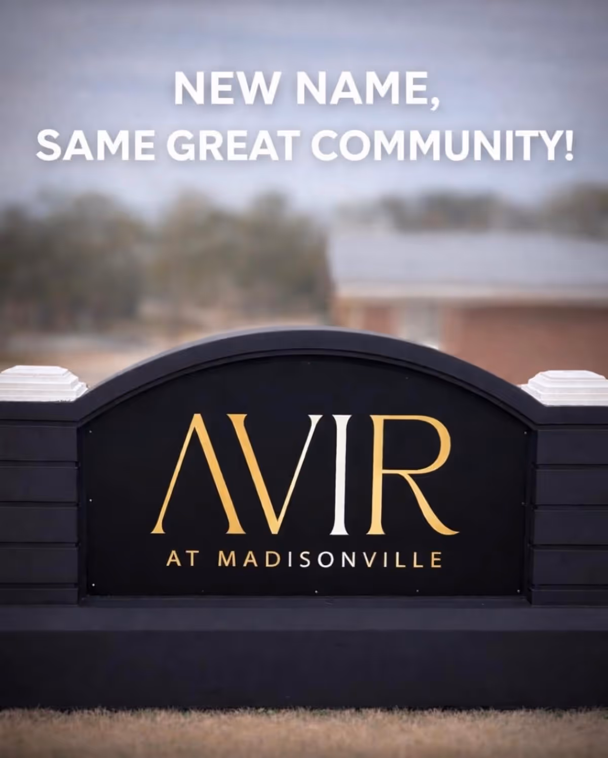 Outdoor sign displays 'NEW NAME, SAME GREAT COMMUNITY' above AVR at Madisonville.