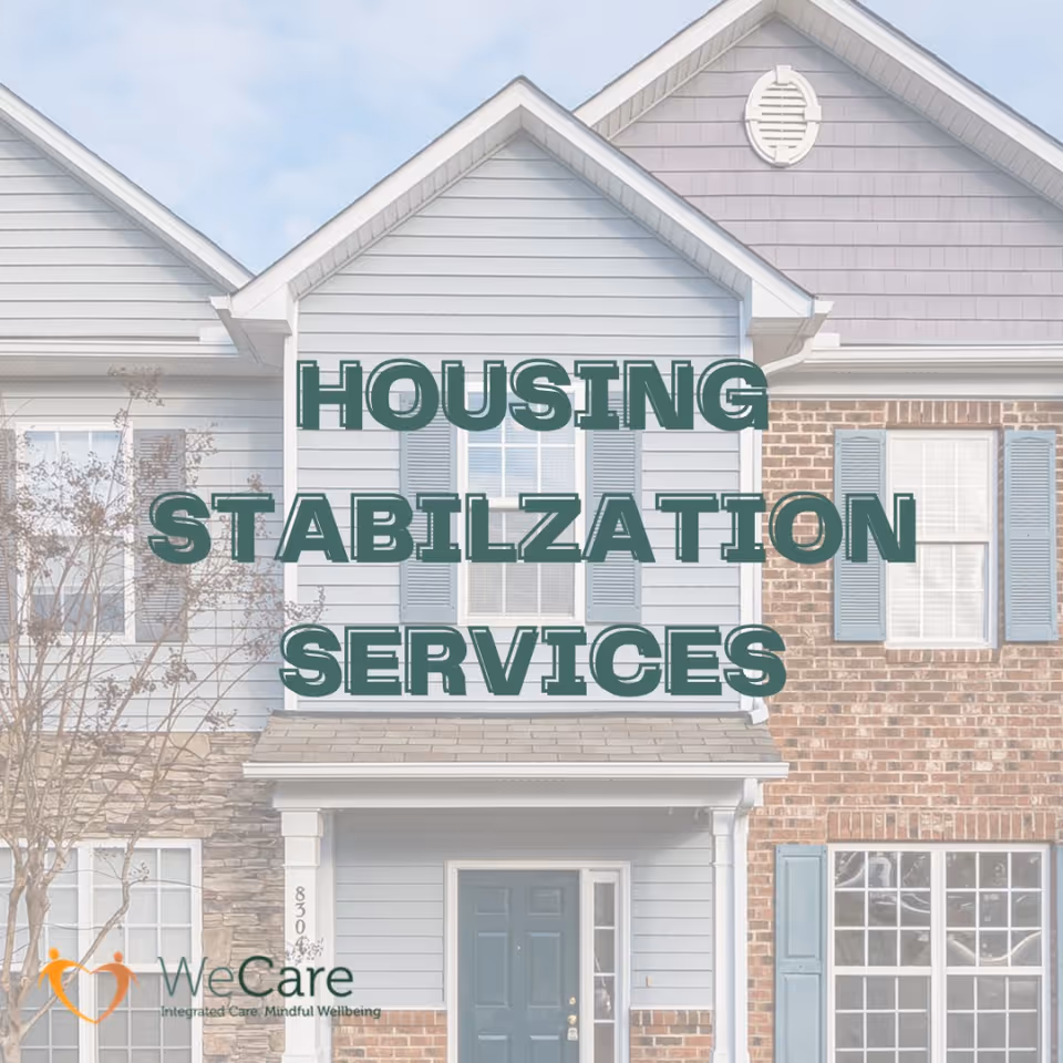 Two-story house exterior with overlay text 'Housing Stabilization Services' and WeCare logo.