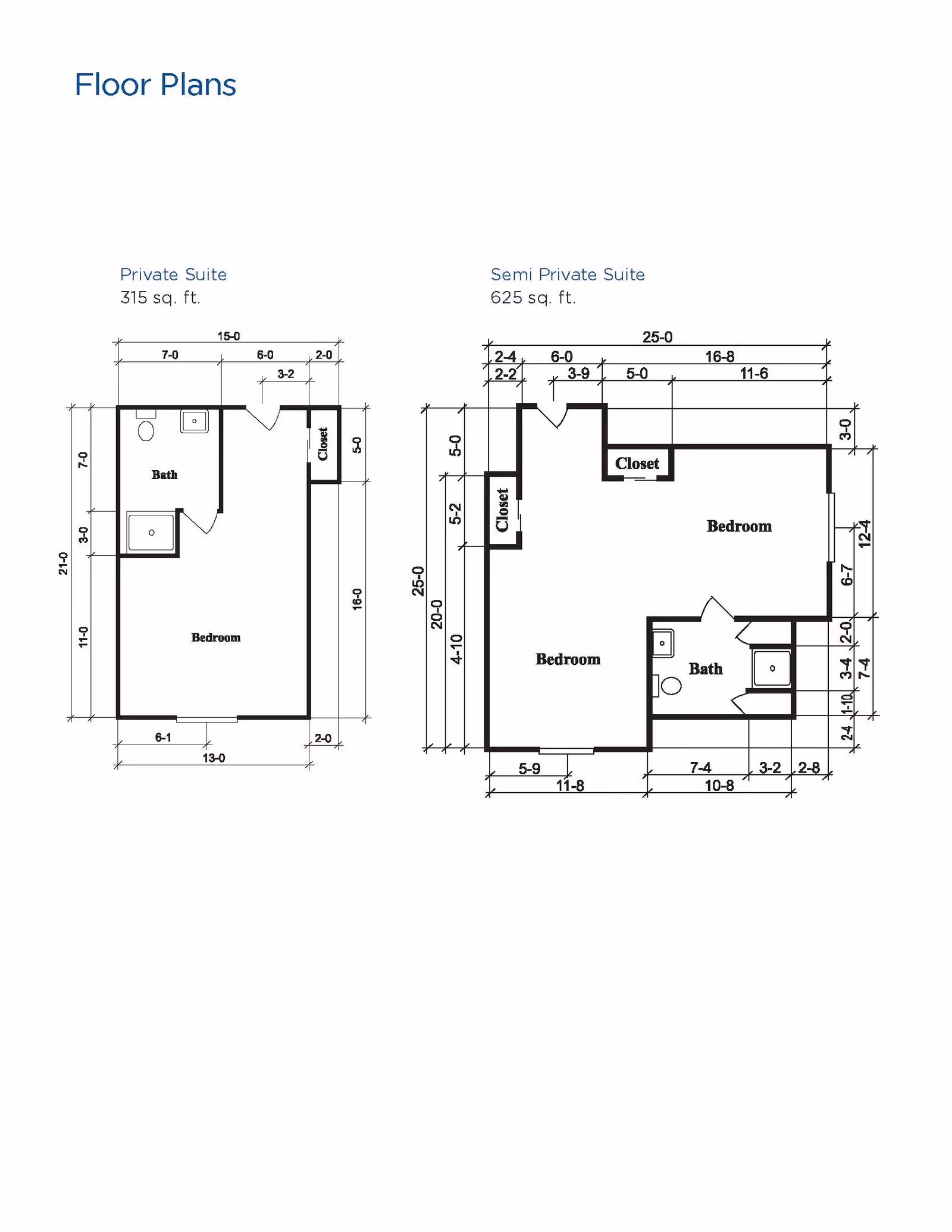Architectural floor plans showing layouts for a Private Suite of 315 sq. ft. and a Semi Private Suite of 625 sq. ft. Each plan includes labeled areas for bedroom, bath, and closets with detailed measurements.
